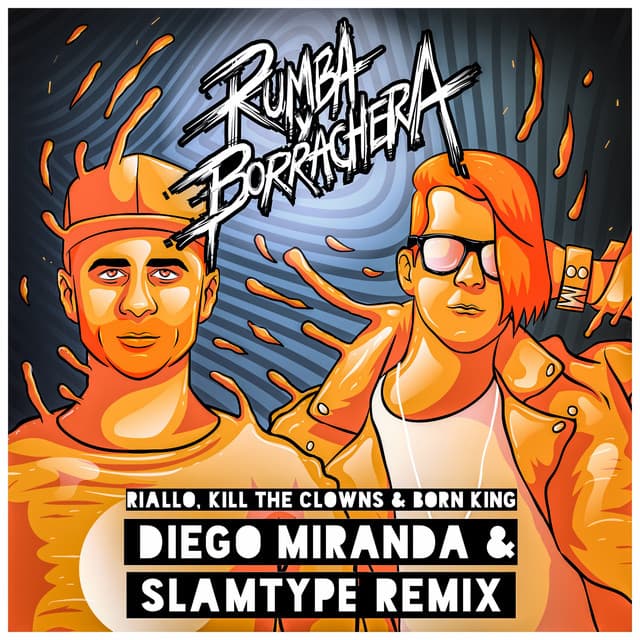 Canción Rumba y Borrachera - Diego Miranda & Slamtype Remix