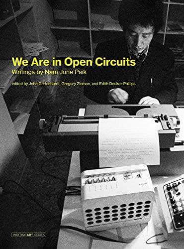 Book We Are in Open Circuits: Writings by Nam June Paik