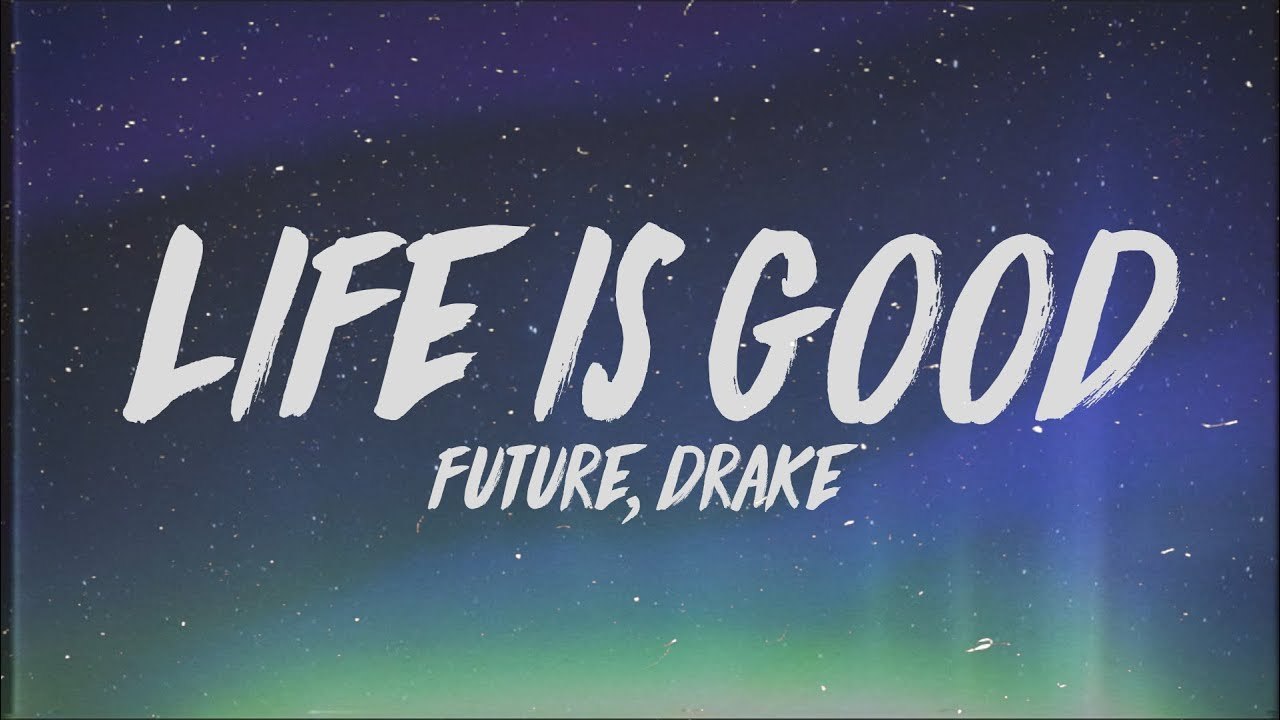 Canción Life Is Good (feat. Drake)