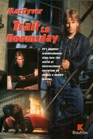 Movie MacGyver: Trail to Doomsday