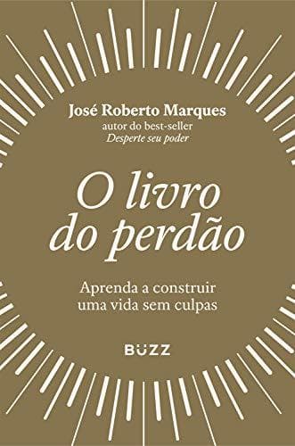 Book O livro do perdão: Aprenda a construir uma vida sem culpas