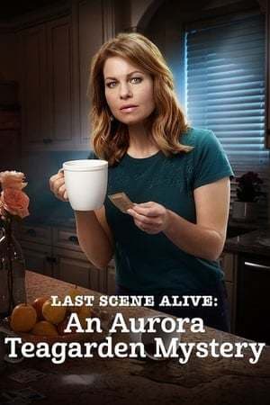 Película Last Scene Alive: An Aurora Teagarden Mystery