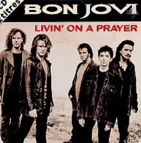 Music Livin' On A Prayer - Bon Jovi