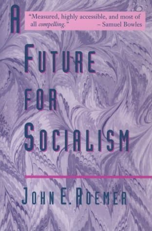 Book A Future for Socialism by John E. Roemer