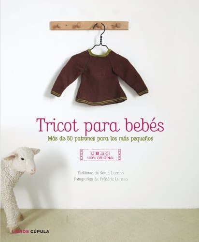 Book Tricot para bebés: Más de 50 patrones para los más pequeños