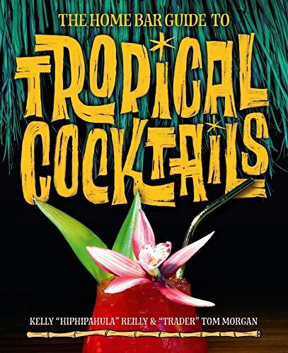 Libro The Home Bar Guide To Tropical Cocktails