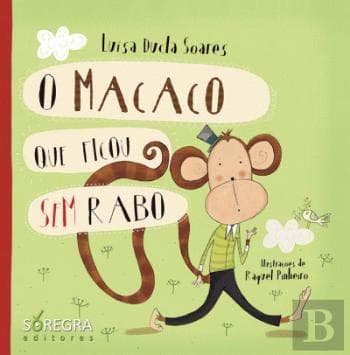 Libro O Macaco Que Ficou Sem Rabo  Luísa Ducla Soares