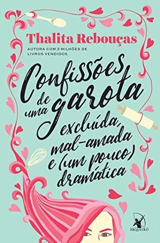 Libro Confissões de Uma Garota Excluída, Mal-Amada e