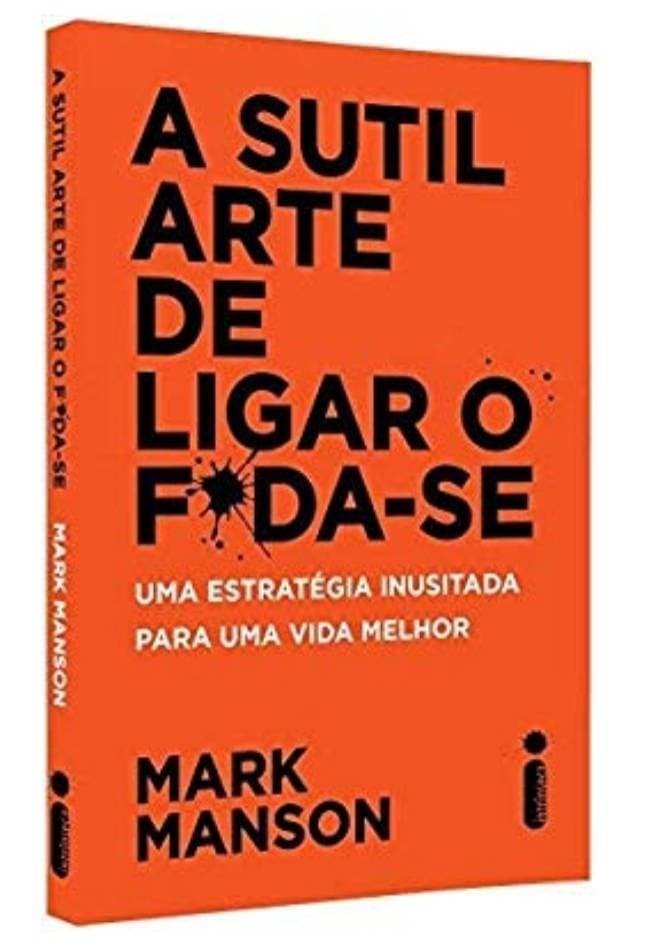 Fashion A Sutil Arte de Ligar o F*da-Se: Uma estratégia inusitada pa