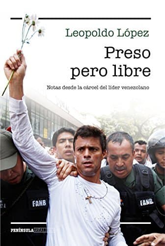 Book Preso pero libre: Notas desde la cárcel del líder venezolano