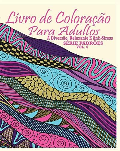 Book Livro De Coloração Para Adultos: A Diversão, Relaxante E Anti-Stress Série Padrões