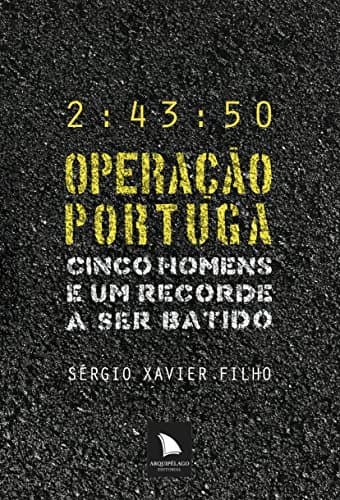 Libro Operação Portuga: Cinco homens e um recorde a ser batido