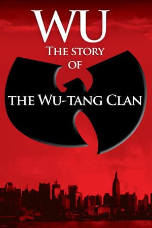 Movie Wu: The Story of the Wu-Tang Clan