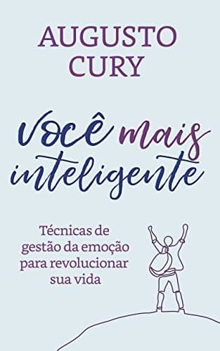 Book Você mais inteligente: Técnicas de gestão da emoção para revolucionar sua vida