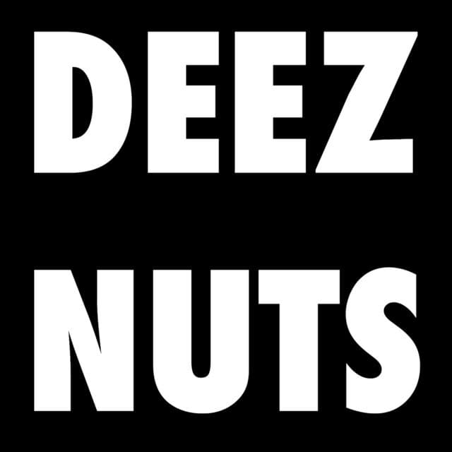 Music Deez Nuts