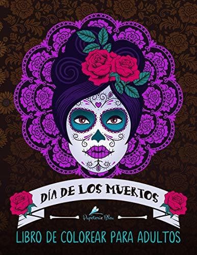 Book Dia De Los Muertos: Libro De Colorear Para Adultos: Calaveras de azúcar