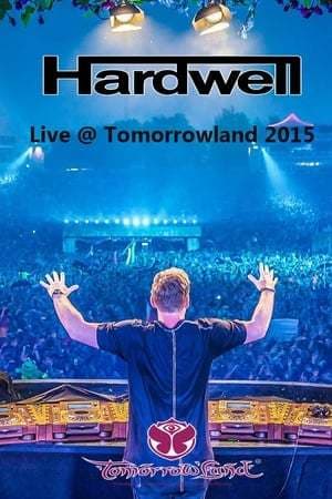 Película Hardwell - Live at Tomorrowland 2015