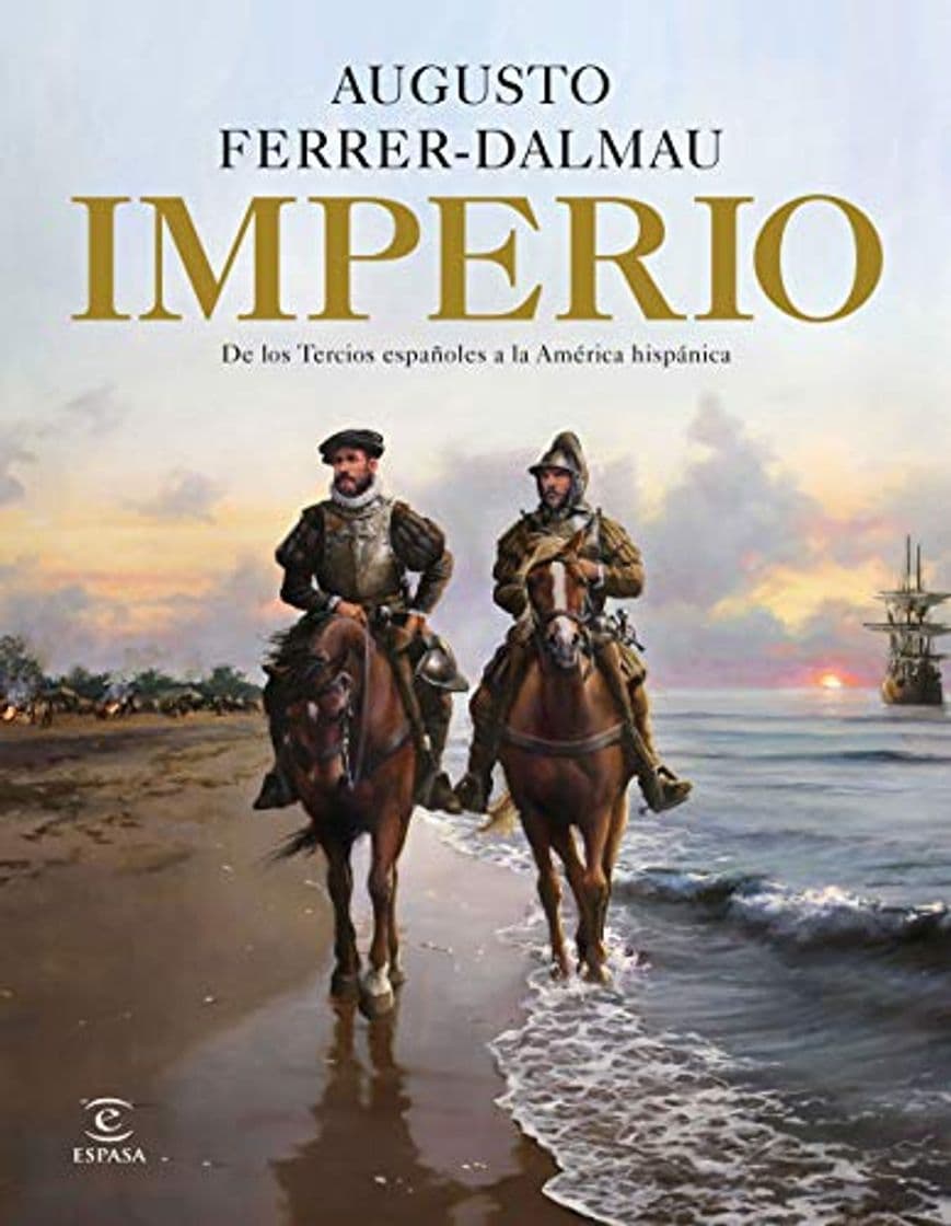 Libro Imperio: De los tercios españoles a la América hispánica