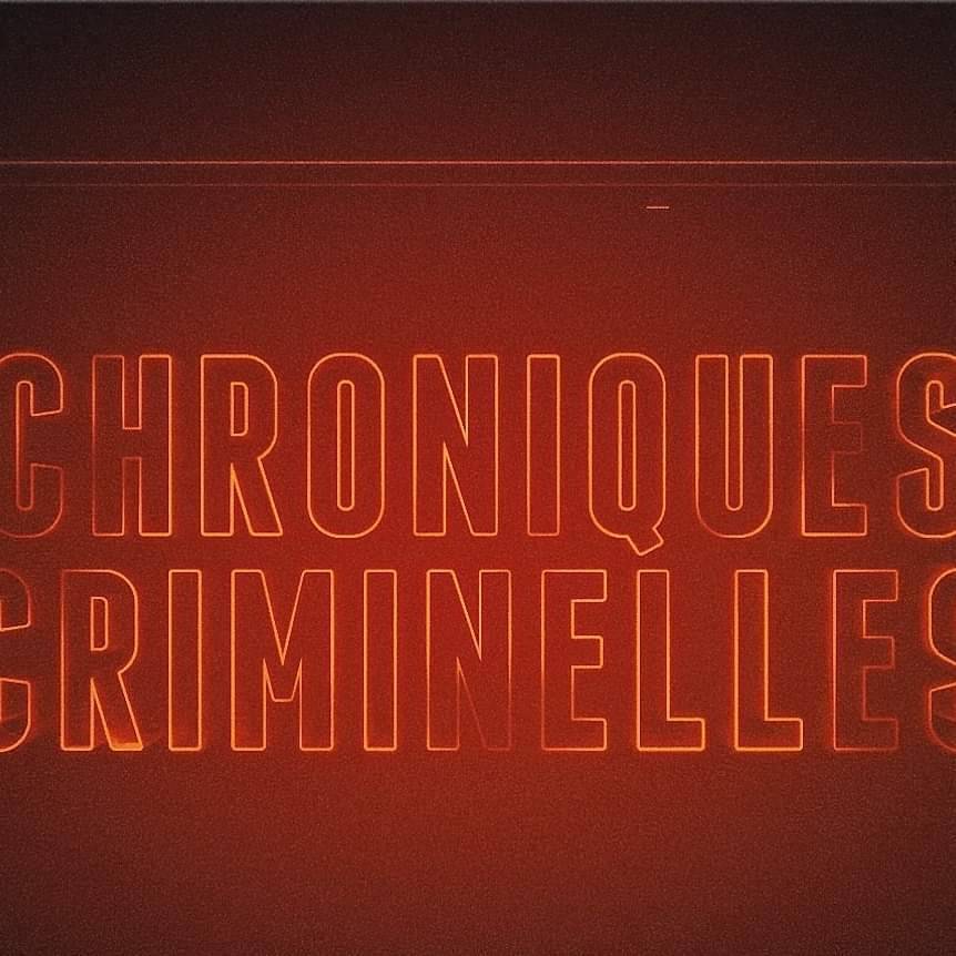 Serie Chronique criminelle 