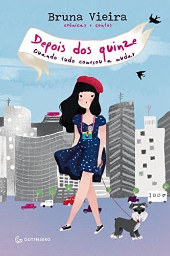 Book Depois dos quinze: Quando tudo começou a mudar