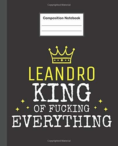 Libro LEANDRO - King Of Fucking Everything: Blank Quote Composition Notebook College Ruled