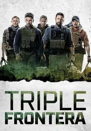 Película Triple Frontier