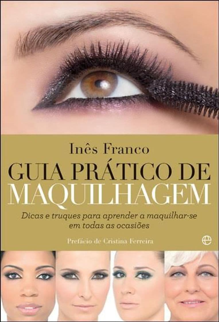 Moda Guia Prático de Maquilhagem - Inês Franco