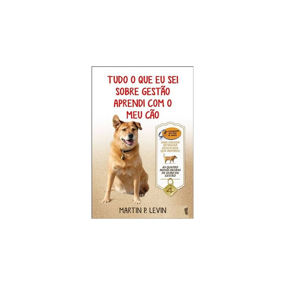 Producto Tudo o que Eu Sei sobre Gestão Aprendi com o Meu Cão