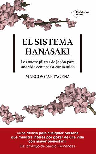 Libro El Sistema Hanasaki: Los 9 pilares de Japón para una vida centenaria