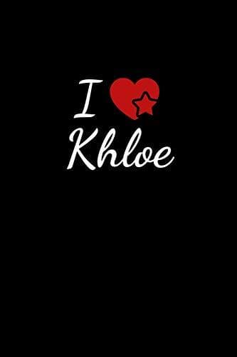 Place I love Khloe: Notebook / Journal / Diary - 6 x 9