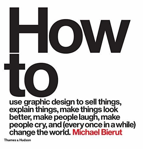 Libro How to use graphic design to sell things, explain things, make things