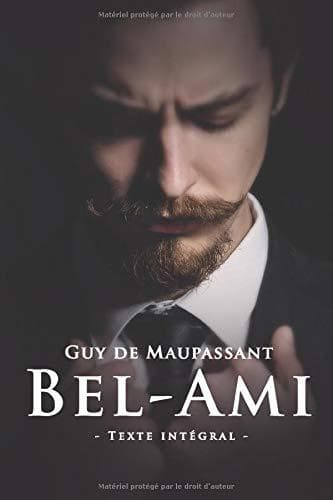 Libro Bel-Ami - Guy de Maupassant - Texte intégral: Édition illustrée