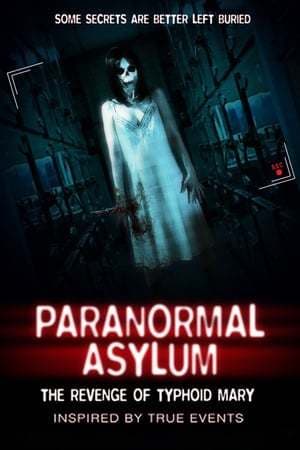 Movie Paranormal Asylum: The Revenge of Typhoid Mary