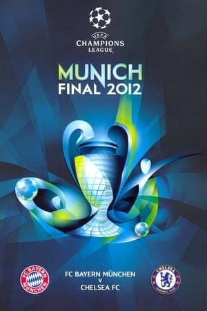 Movie Champions League Final : FC Bayern München vs Chelsea FC