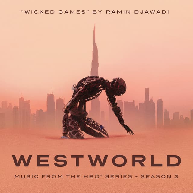 Music Wicked Games (From Westworld: Season 3)