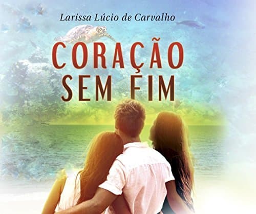 Libro Coração sem Fim