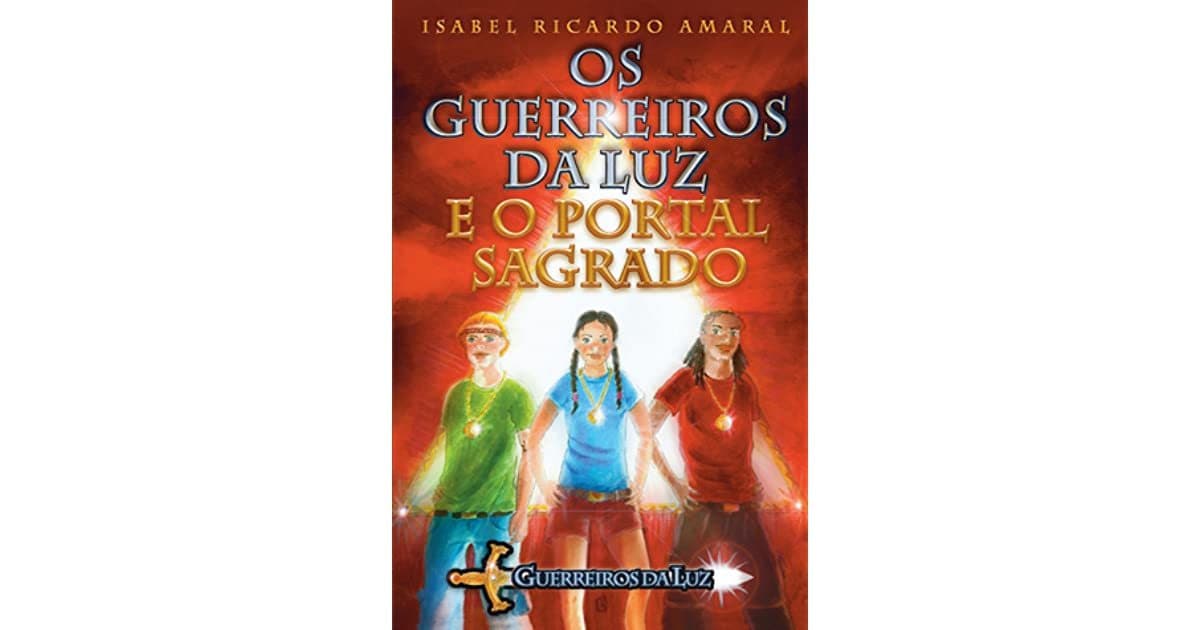 Libro Os guerreiros da luz e o portal sagrado