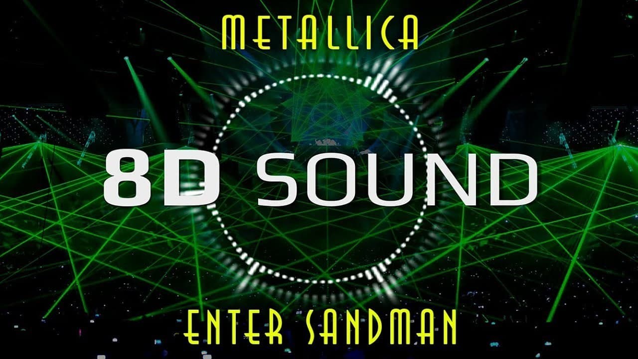 Fashion 8D Sound - Metallica Enter Sandman 