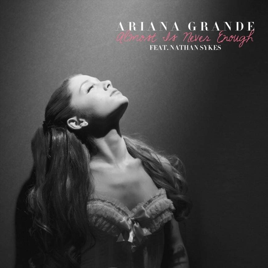 Canción Ariana Grande - almost is never enough