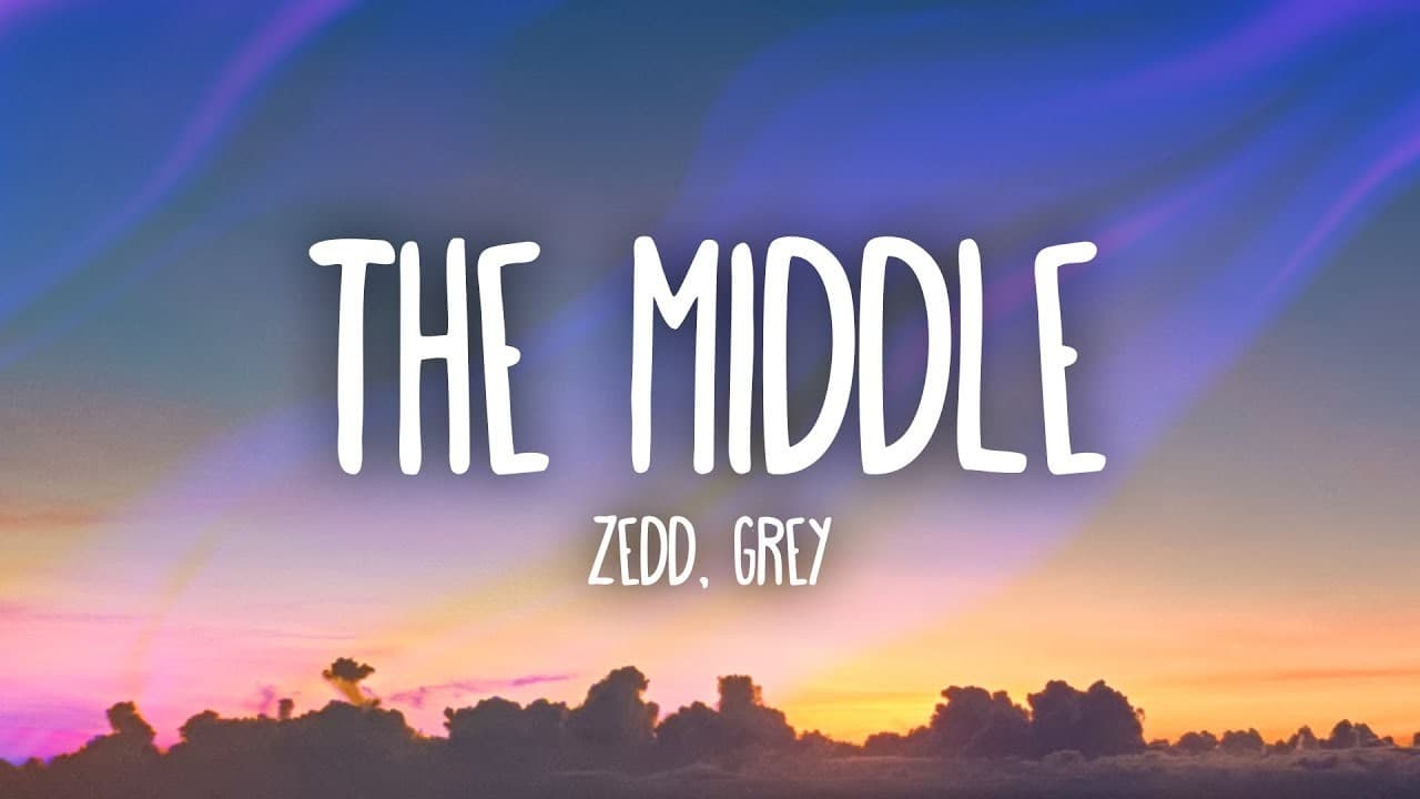 Music Zedd, Grey - The Middle