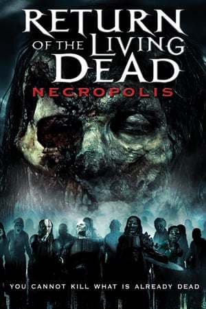 Movie Return of the Living Dead: Necropolis