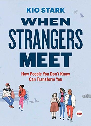 Libro When Strangers Meet: How People You Don't Know Can Transform You