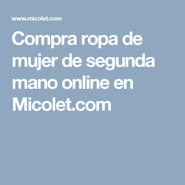 Moda Compra ropa de mujer de segunda mano online en Micolet.com