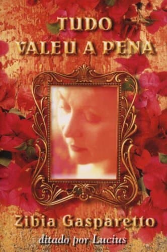 Libro Tudo Valeu a Pena by Zibia Gasparetto