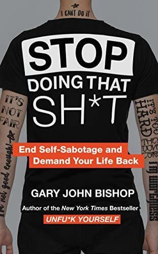 Libro Stop Doing That Sh*t: End Self-Sabotage and Demand Your Life Back