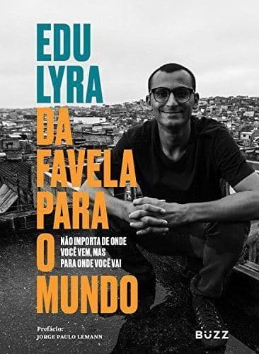 Book Da favela para o mundo: Não importa de onde você vem, mas