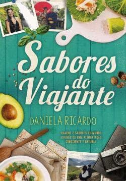 Libro Sabores do Viajante Viagens e sabores do mundo através de uma alimentação