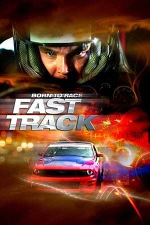 Movie Born to Race: Fast Track