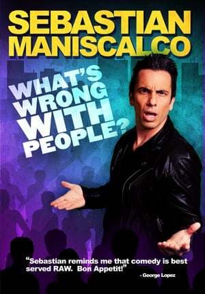 Película Sebastian Maniscalco: What's Wrong with People?