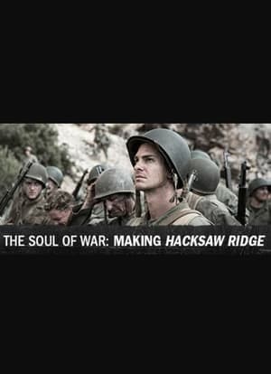 Película The Soul of War: Making 'Hacksaw Ridge'